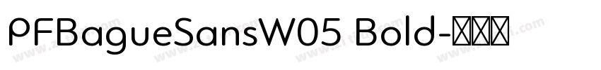 PFBagueSansW05 Bold字体转换